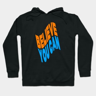 Believe you can Hoodie